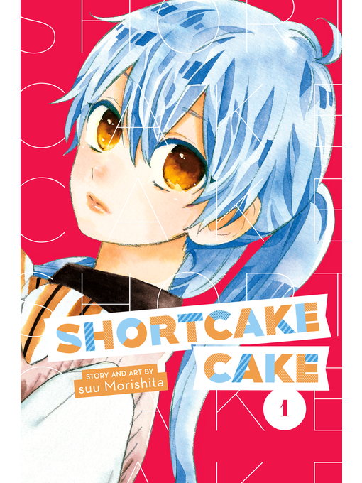 Title details for Shortcake Cake, Volume 1 by Suu Morishita - Wait list